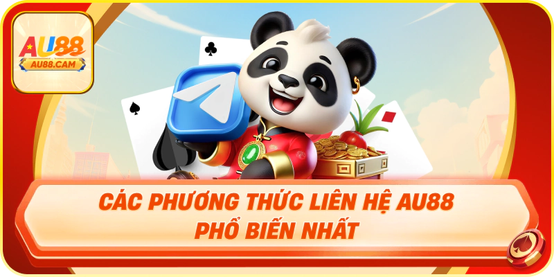 Các kênh liên hệ AU88 cập nhật tháng 08/2026 Các phương thức liên hệ AU88 chính thức và an toàn năm 2026