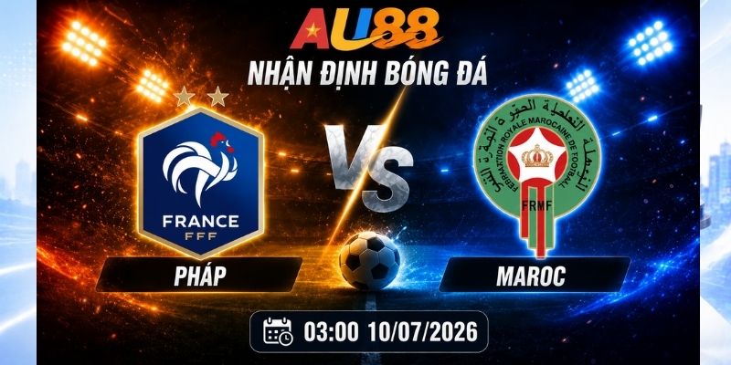 Nhận định Pháp vs Maroc 03:00 ngày 10/07 tại AU88